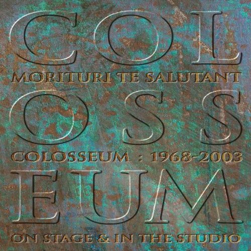 Colosseum - Morituri Te Salutant - Zortam Music