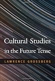 Cultural Studies in the Future Tense