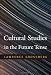 Cultural Studies in the Future Tense