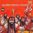 Sacred Hindu Chants 2 (Indian Devotional / Prayer / Religious Music / Chants)