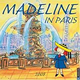 Madeline In Paris: 2008 Wall Calendar; ISBN: 0789316420; by: <b>Universe Publishing, Ludwig Bemelmanns</b>