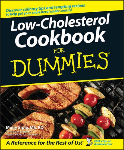 Low-Cholesterol Cookbook For Dummies, by Molly Siple Low-Cholesterol Cookbook For Dummies, by Molly Siple
