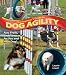 The Beginner's Guide to Dog Agility