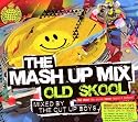 Mash Up Mix Old Skool