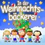 Weihnachten: In Der Weihnachtsbäckerei u.a. Hits