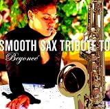 Various Artists - Smooth Sax Tribute to Beyonc&eacute; ( Audio CD ) - B0002DB5DG