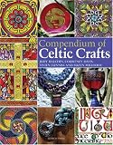 Compendium of Celtic Crafts