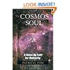 The Cosmos of Soul: A Wake-Up Call For Humanity (Sirian Revelations)
