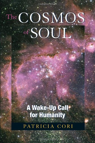 The Cosmos of Soul: A Wake-Up Call For Humanity (Sirian Revelations)