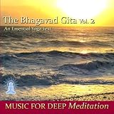 Bhagavad Gita: An Essential Yoga Text, Vol. 2 (2 Disc Set)