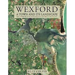 Wexford: A Town and Its Landscape (Irish Landscapes)