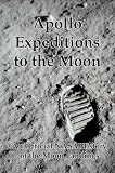 Apollo Expeditions to the Moon: An Official NASA History of the Moon Landings