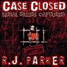 Case Closed: Serial Killers Captured
