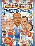 2012 Political Circus Inaction Figures (Dover President Paper Dolls)
