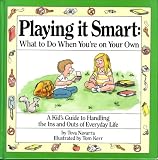 Playing It Smart: What to Do When Youre on Your Own