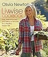 Livwise Cookbook: Easy, Well-Balanced, And Delicious Recipes For A Healthy, Happy Life