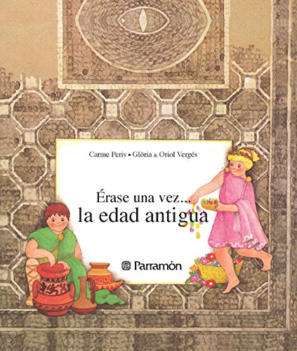 La edad antigua (Erase una vez) (Spanish Edition)