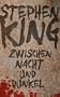 Zwischen Nacht und Dunkel: Novellen