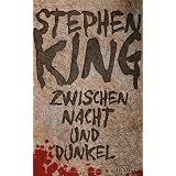 Zwischen Nacht und Dunkel: Novellenvon "Stephen King"