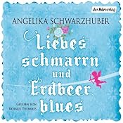 H&ouml;rbuch Liebesschmarrn und Erdbeerblues