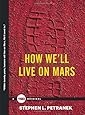 How We'll Live on Mars (TED Books)
