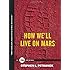 How We'll Live on Mars (TED Books)