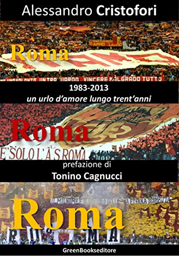 Roma Roma Roma (Italian Edition)