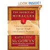 The Source of Miracles: 7 Steps to Transforming Your Life Through the Lord's Prayer