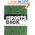 The Sports Book: The Sports. The Rules. The Tactics. The Techniques
