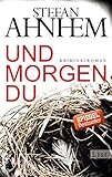 Und morgen du: Kriminalroman (Ein Fabian-Risk-Krimi, Band 1)