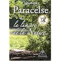 Paracelse Ou la Lumiere de la Nature