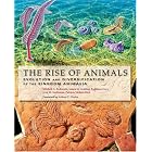 The Rise of Animals: Evolution and Diversification of the Kingdom Animalia by  Mikhail A. Fedonkin, James G. Gehling, Kathleen Grey, and Guy M. Narbonne