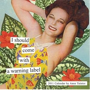 Anne Taintor 2011 Wall Calendar