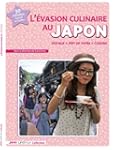 L'�vasion culinaire au Japon : Voyage...