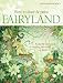 How to Draw and Paint Fairyland: A Step-by-step Guide to Creating the World of Fairies