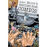 Alan Moore's Writing For Comics Volume 1 book cover