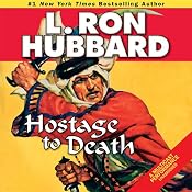 Hostage to Death | [L. Ron Hubbard]