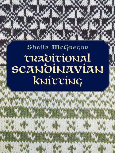 Traditional Scandinavian Knitting (Dover Knitting, Crochet, Tatting, Lace)