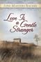 Love Is a Gentle Stranger