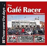 The Cafe Racer Phenomenon (Those were the days...)