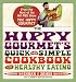 The Hippy Gourmet's Quick and Simple Cookbook for Healthy Eating by Bruce Brennan
