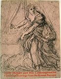 Carlo Maratti and His Contemporaries: Figurative Drawings from the Roman Baroque
