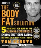 The Body Fat Solution: Five Principles for Burning Fat, Building Lean Muscles, Ending EmotionalEating, and Maintaining Your Perfect Weight