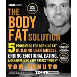 The Body Fat Solution: 5 Principles for Burning Fat, Building Lean Muscle, Ending Emotional Eating, and Maintaining Your Perfect Weight