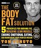 The Body Fat Solution: Five Principles for Burning Fat, Building Lean Muscles, Ending EmotionalEating, and Maintaining Your Perfect Weight