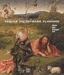 FABLES DU PAYSAGE FLAMAND : PALAIS DE...