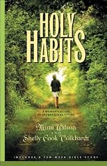 Holy Habits: A Womans Guide to Intentional Living