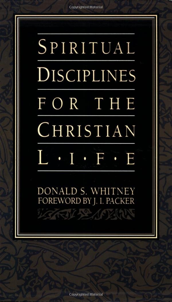 Spiritual Disciplines for the Christian Life Study Guide (Life and ...