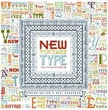 New Vintage Type: Classic Fonts for the Digital Age