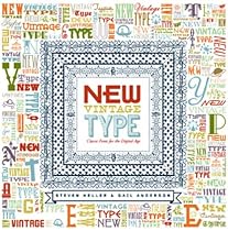 New Vintage Type: Classic Fonts for the Digital Age